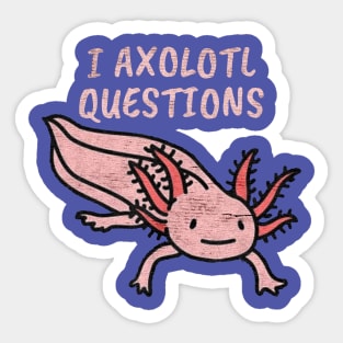 i axolotl question Sticker